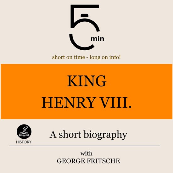 King Henry VIII.: A short biography - cover