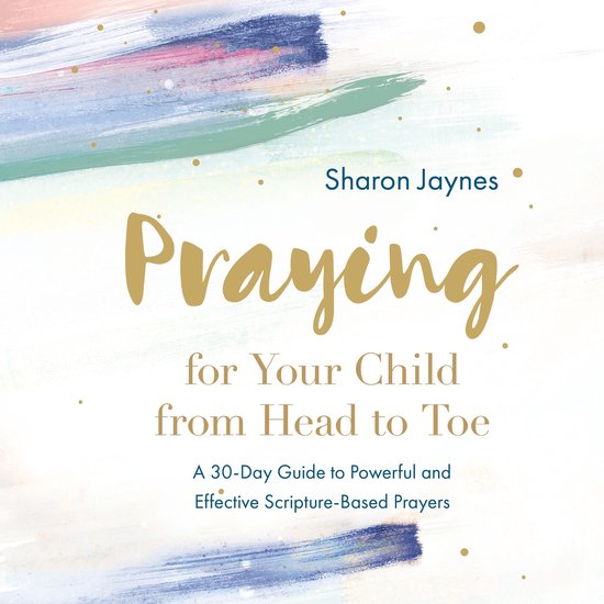 Praying for Your Child from Head to Toe - cover