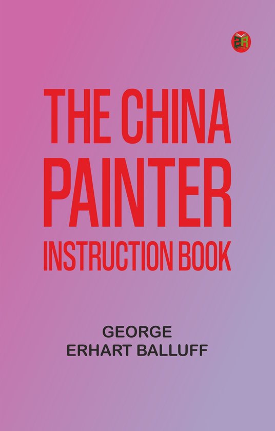 The China Painter Instruction Book - cover