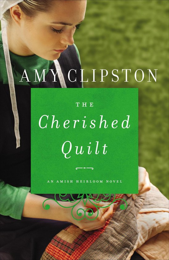 The Amish Heirloom Novels - The Cherished Quilt - cover