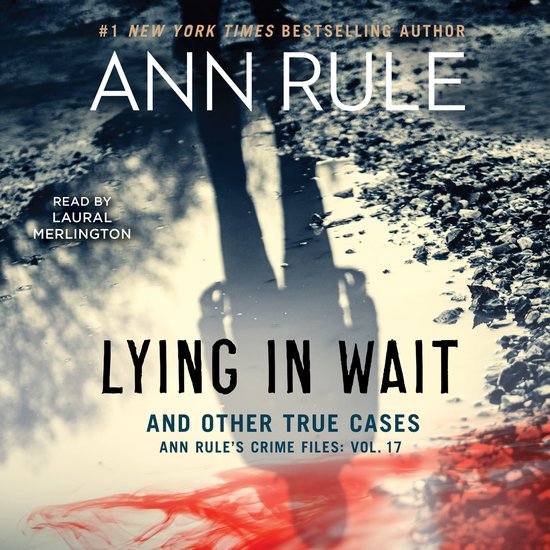 Ann Rule's Crime Files- Lying in Wait - cover