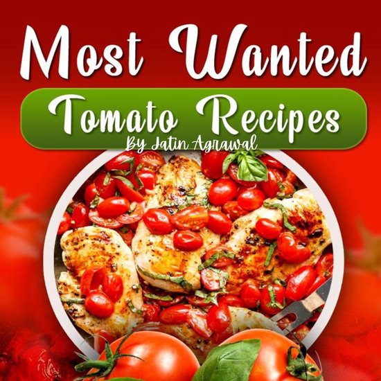 Most Wanted Tomato Recipes - cover