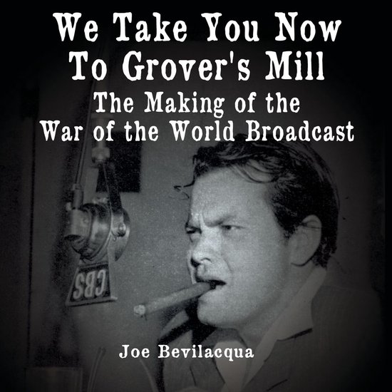We Take You Now to Grover’s Mill - cover