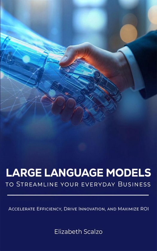 Large Language Models to Streamline Your Everyday Business - cover