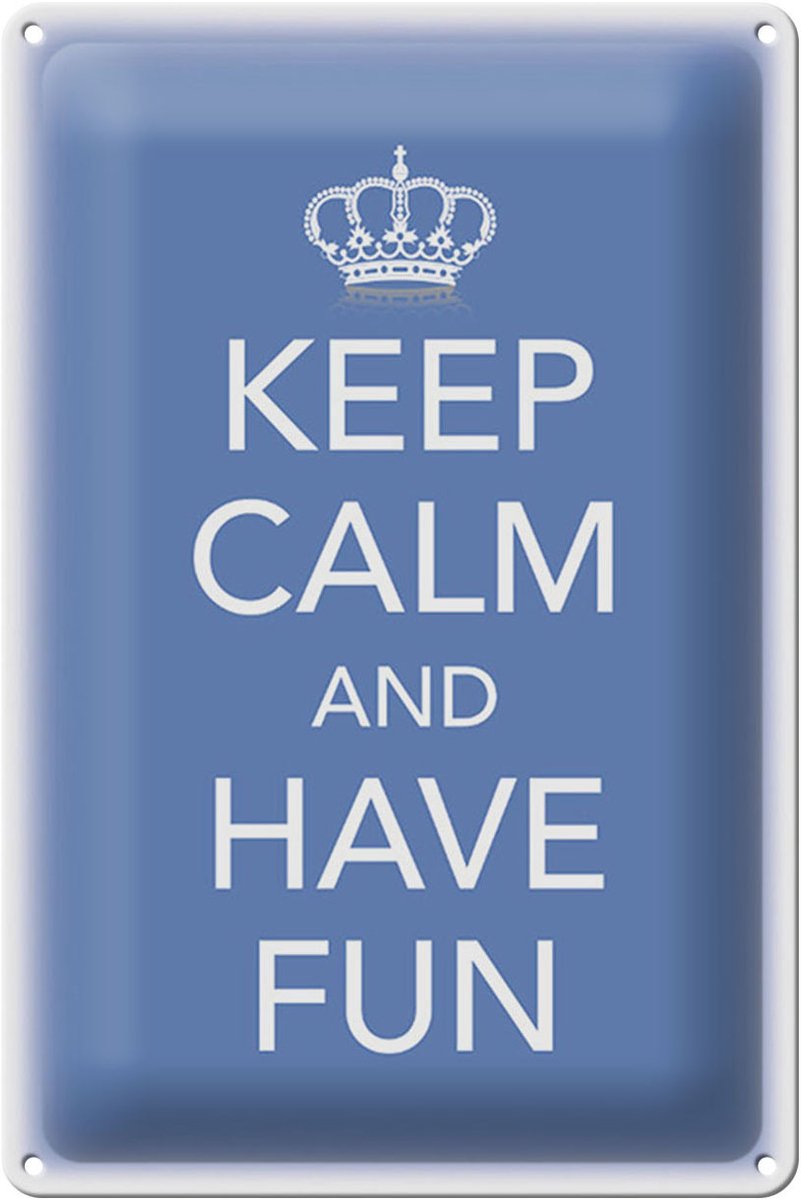 Blechschild Spruch 20x30cm Keep Calm and have fun Krone