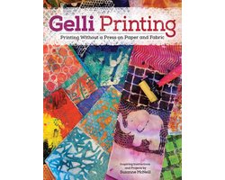 Gelli Printing: Printen Zonder Pers op Papier en Stof met Gelatine Plaat