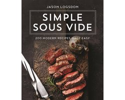 200 Eenvoudige Sous Vide Recepten voor Perfect Gekookte Maaltijden Thuis