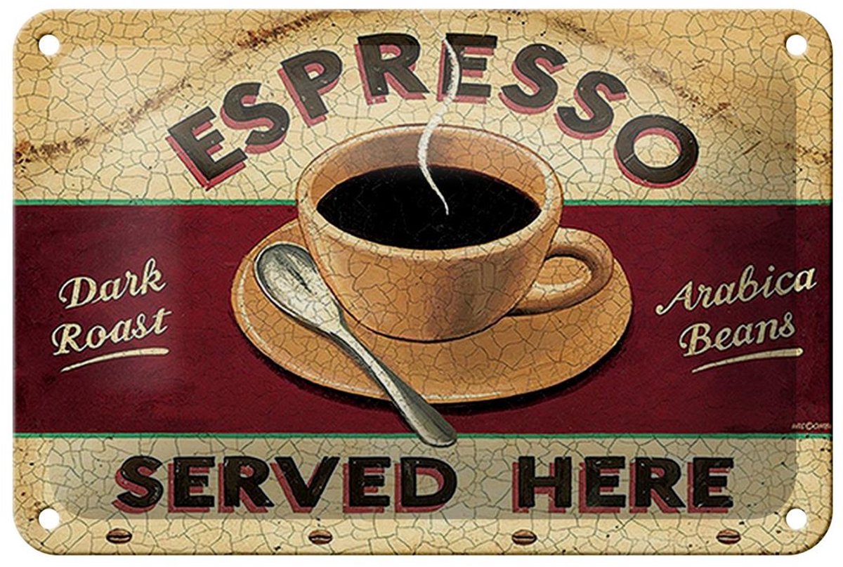Blechschild Spruch 18x12cm Espresso served here dark roast