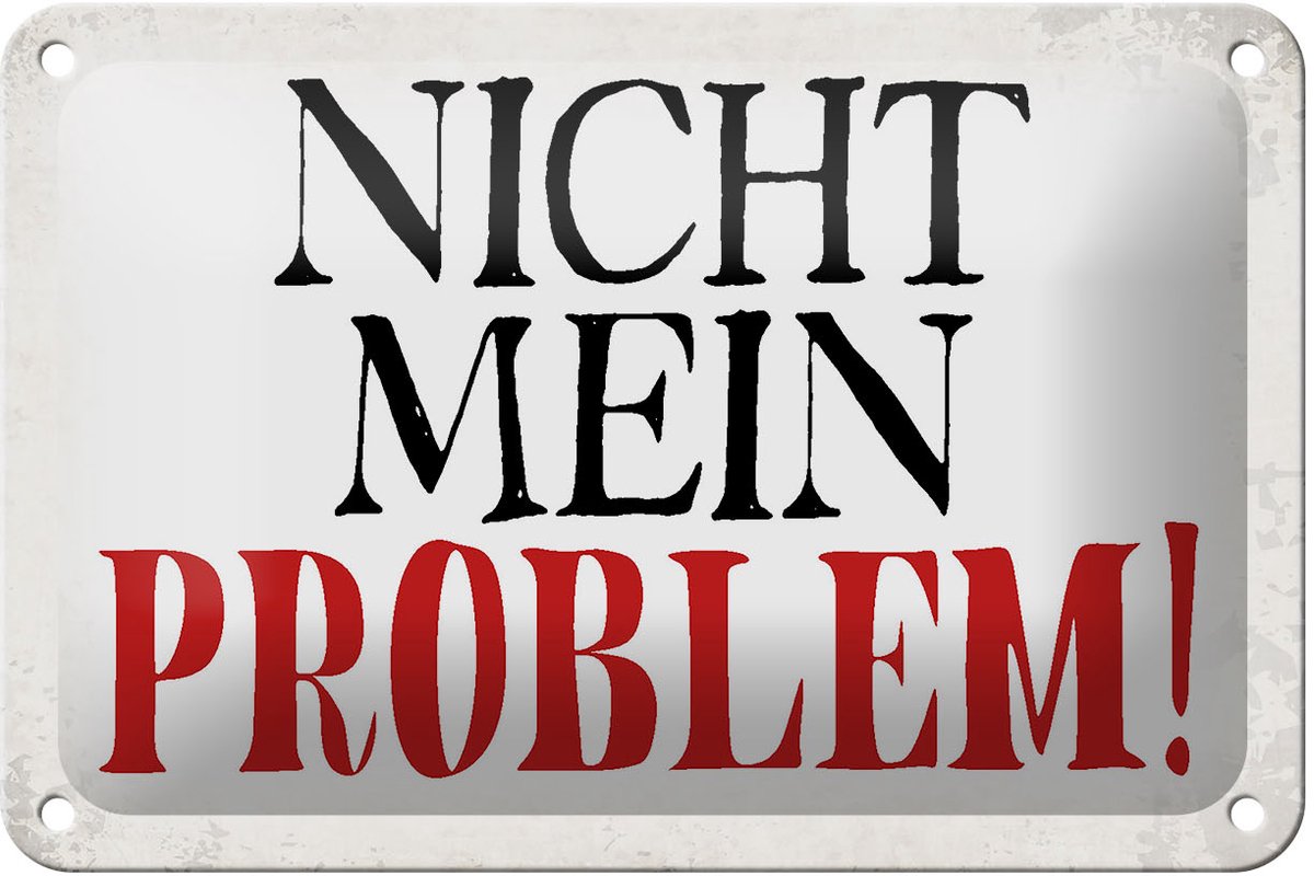 Blechschild Spruch 18x12cm nicht mein Problem Retro