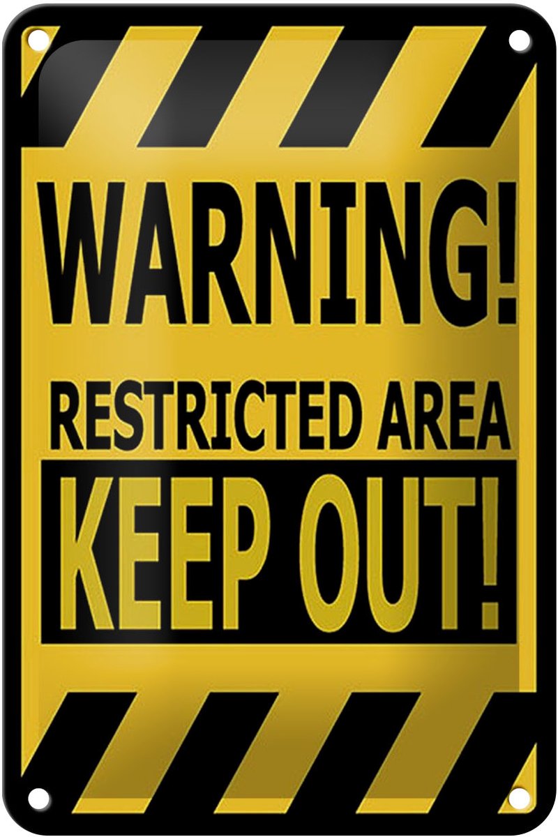 Blechschild Spruch 12x18cm warning restricted area keep out