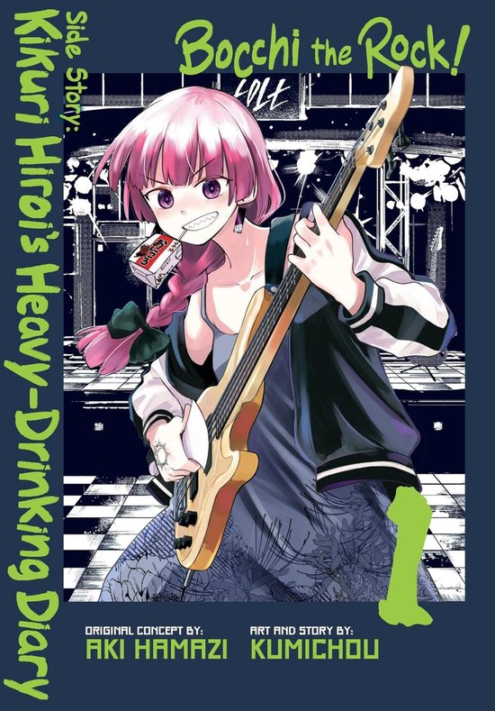 Bocchi the Rock! Side Story: Kikuri Hiroi's Heavy-Drinking Diary- Bocchi the Rock! Side Story: Kikuri Hiroi's Heavy-Drinking Diary, Vol. 1