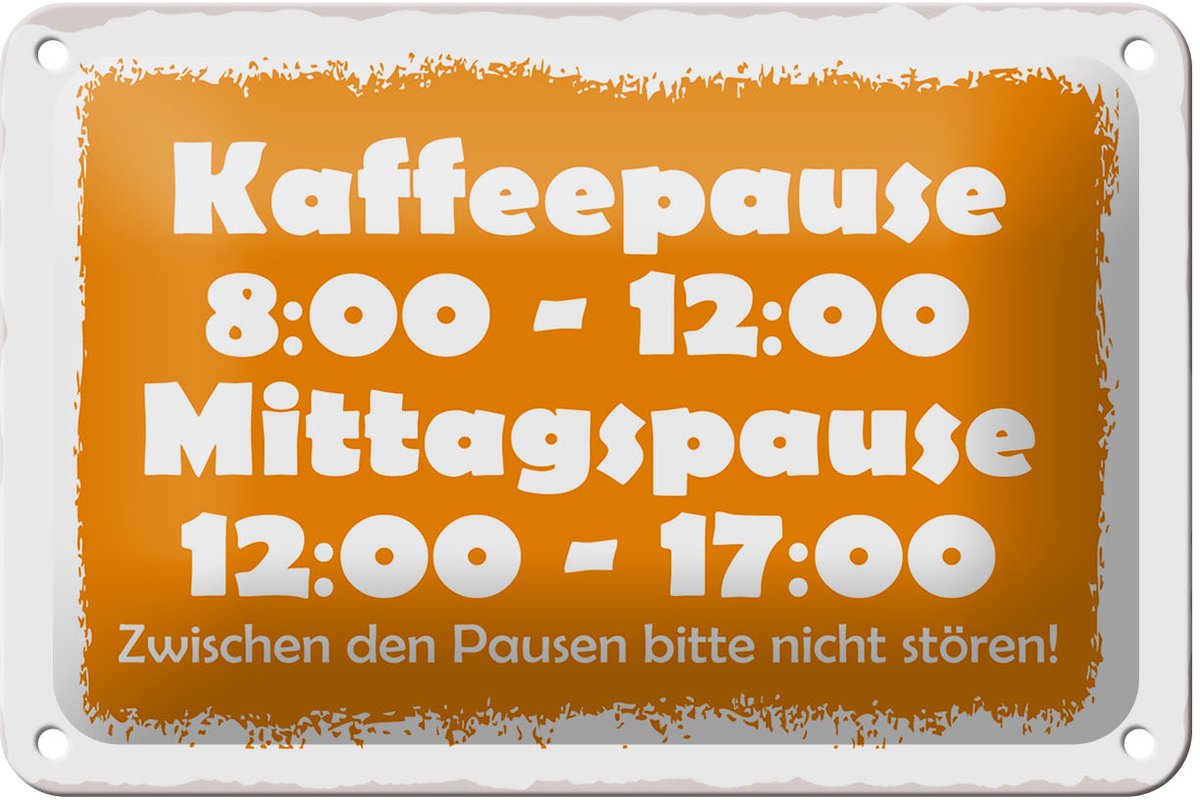 Blechschild Spruch 18x12cm Pausenregelung
