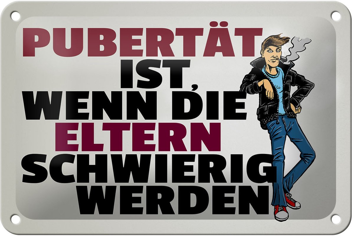 Blechschild Spruch 18x12cm Pubertät Eltern werden schwierig