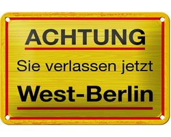 Blechschild Hinweis 12x18 cm Achtung Sie verlassen jetzt West Berlin gelb