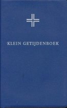 Klein getijdenboek. De liturgie van de uren