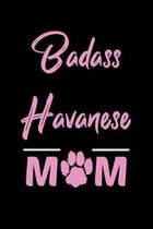 Badass Havanese Mom: College Ruled, 110 Page Journal