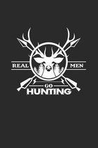 Real men go hunting: 6x9 Hunting - dotgrid - dot grid paper - notebook - notes