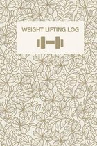 Weight Lifting Log: Strength Training Companion Tool to Track Reps, Weights, Sets and Measurement (Gold Leaves Design)