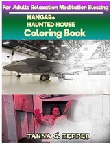 HANGAR+HAUNTED HOUSE Coloring book for Adults Relaxation Meditation Blessing