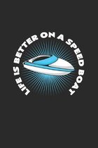 Life is better on a speed boat: 6x9 Speedboat - grid - squared paper - notebook - notes