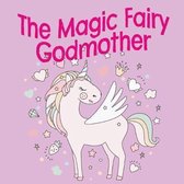 The Magic Fairy Godmother