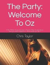 The Party: Welcome To Oz