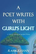 A Poet Writes with Guru's Light (Second Edition)