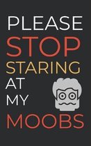 Please Stop Staring At My Moobs