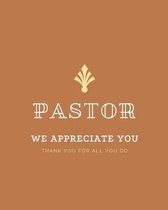 Pastor We Appreciate You