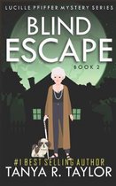 Lucille Pfiffer Mystery- Blind Escape