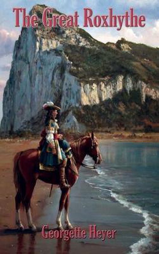 Boekomslag met een vrouw te paard aan zee met op de achtergrond de rots van Gibraltar. Titel: The Great Roxhythe. Auteur: Georgette Heyer.