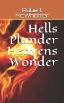 Hells Plunder Heavens Wonder