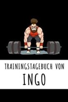 Trainingstagebuch von Ingo: Personalisierter Tagesplaner f�r dein Fitness- und Krafttraining im Fitnessstudio oder Zuhause