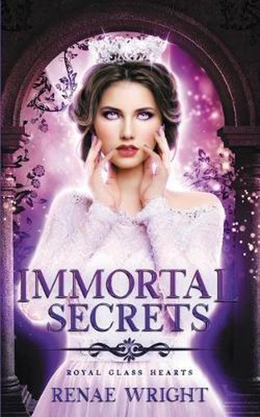 Royal Glass Hearts Immortal Secrets, Wright Renae 9780648661009