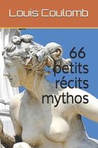 66 petits recits mythos