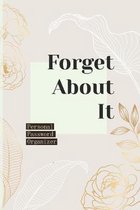 Forget About It Personal Password Organizer: Alphabetical Internet Website, Username and Password Keeper, Log Book, and Organizer - 6x9 in