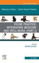 The Clinics: Veterinary Medicine Volume 50-4 - Feline Practice: Integrating Medicine and Well-Being (Part I), An Issue of Veterinary Clinics of North America: Small Animal Practice, E-Book