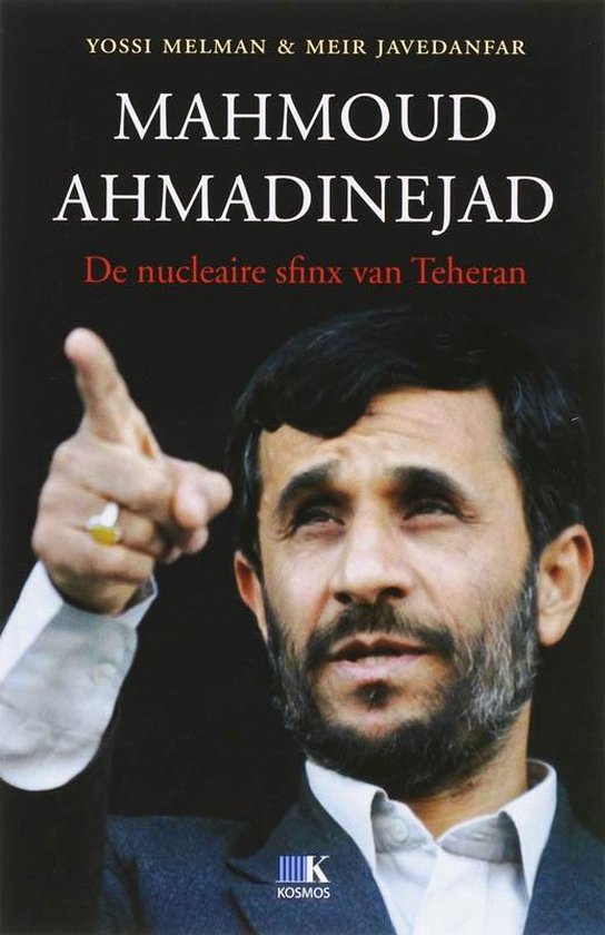 Cover van het boek 'Mahmoud Ahmadinejad' van M. Javedanfar en Y. Melman