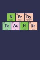 Nerdy Teacher: Periodic Table Spelling - Notebook - Journal - Diary - 6x9 - 120 Pages - 60 Sheets