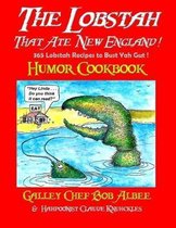 The Lobstah That Ate New England: 365 Lobstah Recipes to Bust Yah Gut