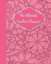 The Ultimate Teacher Planner & Organizer