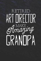 Retired Art Director Make Amazing Grandpa: Family life Grandpa Dad Men love marriage friendship parenting wedding divorce Memory dating Journal Blank
