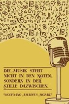 Die Musik steht nicht in den Noten, sondern in der Stille dazwischen: Notenheft DIN-A5 mit 100 Seiten leerer Notenzeilen zum Notieren von Noten und Me