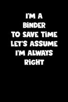 Binder Notebook - Binder Diary - Binder Journal - Funny Gift for Binder: Medium College-Ruled Journey Diary, 110 page, Lined, 6x9 (15.2 x 22.9 cm)