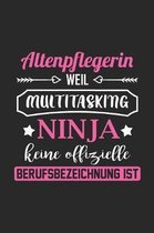 Altenpflegerin Weil Multitasking Ninja Keine Berufsbezeichnung Ist: A5 Punkteraster - Notebook - Notizbuch - Taschenbuch - Journal - Tagebuch - Ein lu