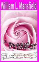 A Predator: An Alexander Wright Mystery Adventure