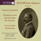 Elgar From America. Vol. Ii: Violin Concerto / Introduction And Allegro For Strings / Cockaigne Overture