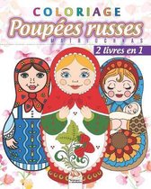 Coloriage Poupees russes - Matriochkas - 2 livres en 1