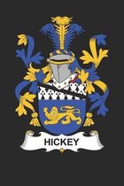 Hickey: Hickey Coat of Arms and Family Crest Notebook Journal (6 x 9 - 100 pages)