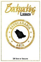 Backpacking Logbuch Saudi Arabia Asia 120 Seiten mit Checklisten